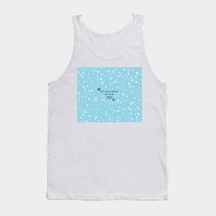 Motivational quote Tank Top